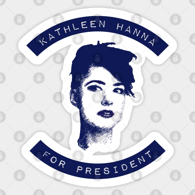 Kathleen Hanna For President Sticker by Jigsaw Youth
